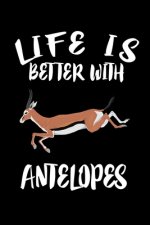 Life Is Better With Antelopes: Animal Nature Collection