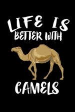 Life Is Better With Camels: Animal Nature Collection