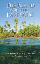 The Island of the Last Song: Book Five of Poseidon's Children