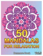 50 Mandalas For Relaxation: Big Mandala Coloring Book for Adults 50 Images Stress Management Coloring Book For Relaxation, Meditation, Happiness a
