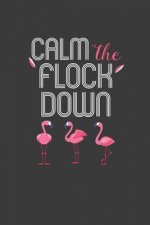 Calm The Flock Down: Summer Vibes Flamingo Gift