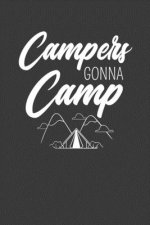 Campers Gonna Camp: Camping, Hiking, and Nature Lover Gift