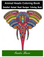 Animal Heads Coloring Book: Detailed Animal Head Designs Coloring Book