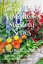 Becky Tibbs: A Medium's Mystery Series, Books 1-5
