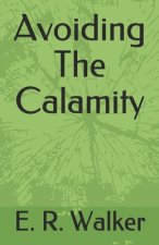 Avoiding The Calamity