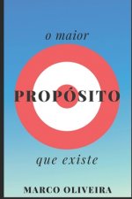 O maior propósito que existe