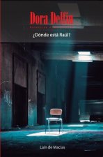 Dora Delfín - Detective underground: ?Dónde está Raúl?