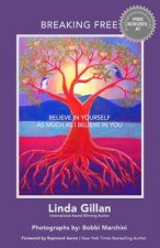 Breaking Free: Believe in Yourself as Much as I Believe in YOU