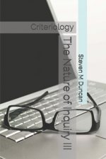 The Nature of Inquiry III: Criteriology
