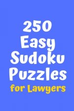 250 Easy Sudoku Puzzles for Lawyers