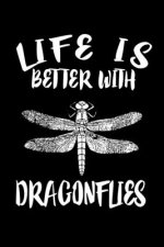 Life Is Better With Dragonflies: Animal Nature Collection