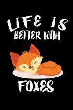 Life Is Better With Foxes: Animal Nature Collection