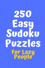 250 Easy Sudoku Puzzles for Lazy People