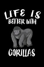 Life Is Better With Gorillas: Animal Nature Collection