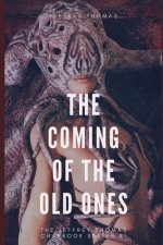 The Coming of the Old Ones: A trio of Lovecraftian Stories