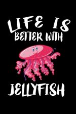 Life Is Better With Jellyfish: Animal Nature Collection