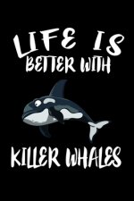 Life Is Better With Killer Whales: Animal Nature Collection