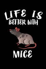 Life Is Better With Mice: Animal Nature Collection
