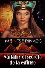 Nailah y el secreto de la esfinge.: Librode Aventuras, Suspense y Fantasía (a partir de 12 a?os):