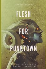 Flesh for Punktown: A Trio of Dark Science Fiction Stories