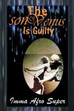 Son Of Venus Is Guilty