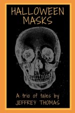 Halloween Masks: A Trio of Tales