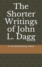 The Shorter Writings of John L. Dagg