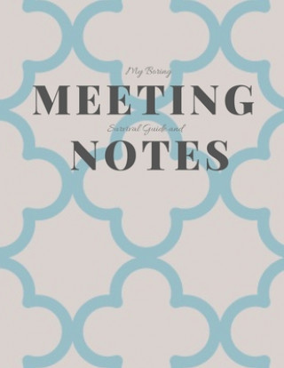 My Boring Meeting Survival Guide and Notes: 8.5x11 Meeting Notebook and Puzzle Book