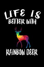 Life Is Better With Rainbow Deer: Animal Nature Collection