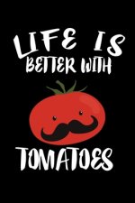 Life Is Better With Tomatoes: Animal Nature Collection