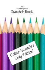 The Coloured Pencil Swatch Book: Colour Swatches Only Edition