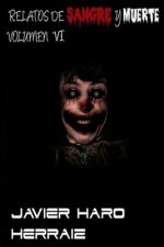 Relatos de Sangre Y Muerte Volumen VI