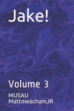 Jake!: Volume 3