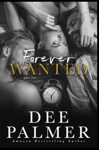 Forever Wanted: Part Two