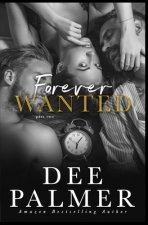 Forever Wanted: Part Two