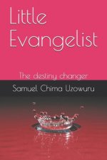 Little Evangelist: The destiny changer