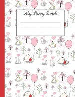 My Story Book: For Young School Children Learning to Write with Space to Draw