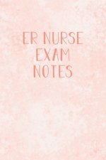ER Nurse Exam Notes: Funny ER Nursing Theme Notebook - Includes: Quotes From My Patients and Coloring Section - Gift For Emergency Room Nur