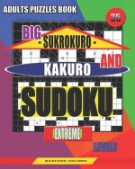 Adults puzzles book. Big Sukrokuro and Kakuro sudoku.: Extreme levels.