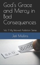 God's Grace and Mercy in Bad Consequences