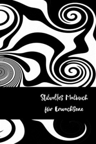 Stilvolles Malbuch für Erwachsene: Kunst - Frau - Familie - Stilvoll - Liebe - Junge - Mann - Malbuch - Mandala - Kaleidoskop