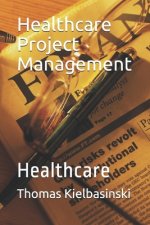 Healthcare Project Management: Healthcare