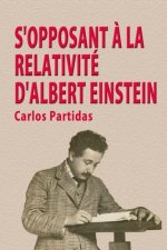 S'Opposant ? La Relativité d'Albert Einstein