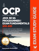 OCP Oracle Certified Professional Java SE 11 Programmer I Exam Fundamentals 1Z0-815: Study guide for passing the OCP Java 11 Developer Certification P