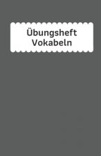 Übungsheft Vokabeln: Übungsheft zum Eintragen und lernen von Vokabeln.