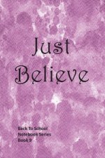 Just Believe