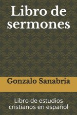 Libro de sermones: Libro de estudios cristianos en espa?ol