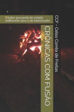 Crônicas Com Fus?o: O leitor passando do estado passivo para o interessado