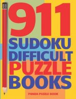 911 Sudoku Difficult Puzzle Books: Brain Games for Adults - Logic Games For Adults