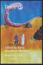 Dude: Edited by Barry Woodford Weedon